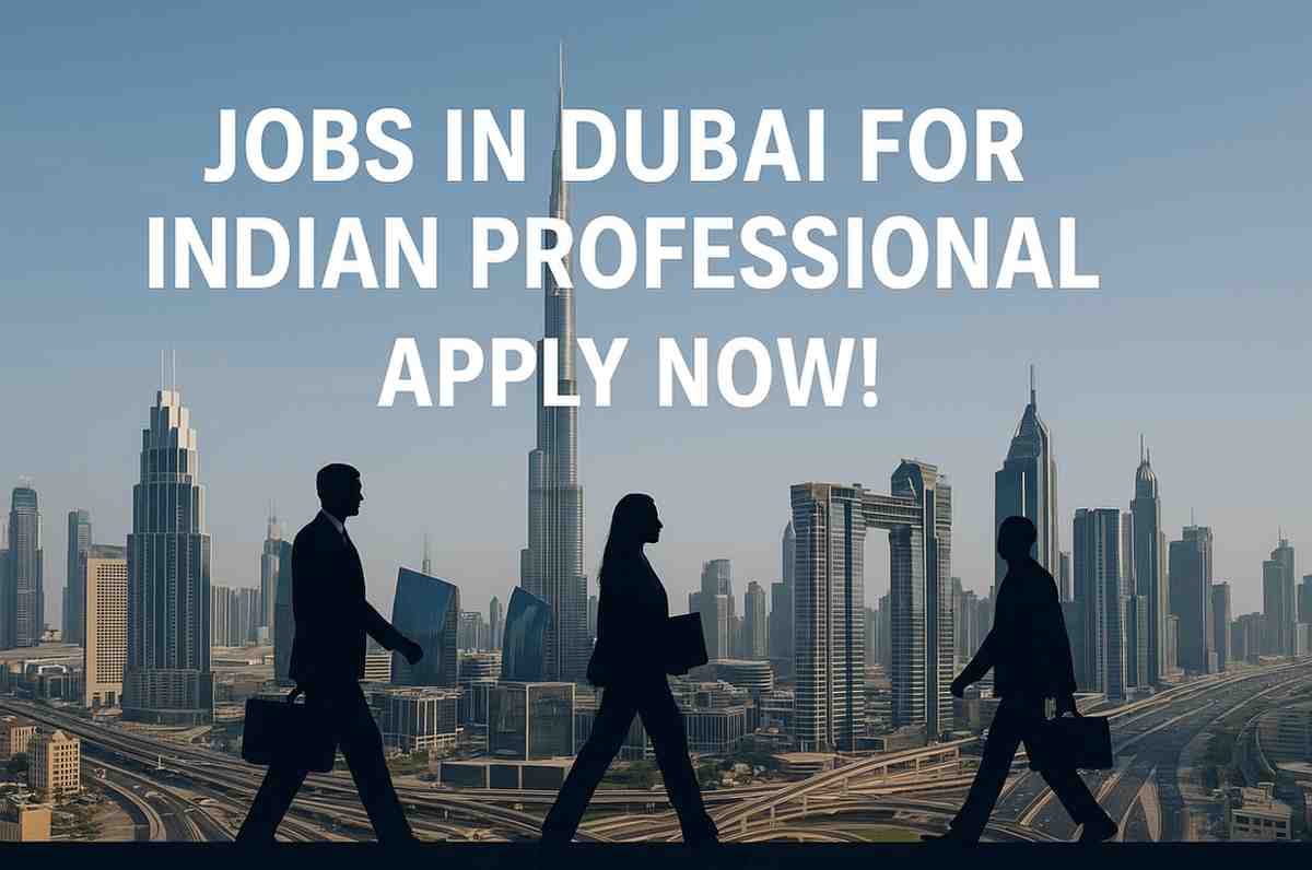 Job in Dubai fro Indians