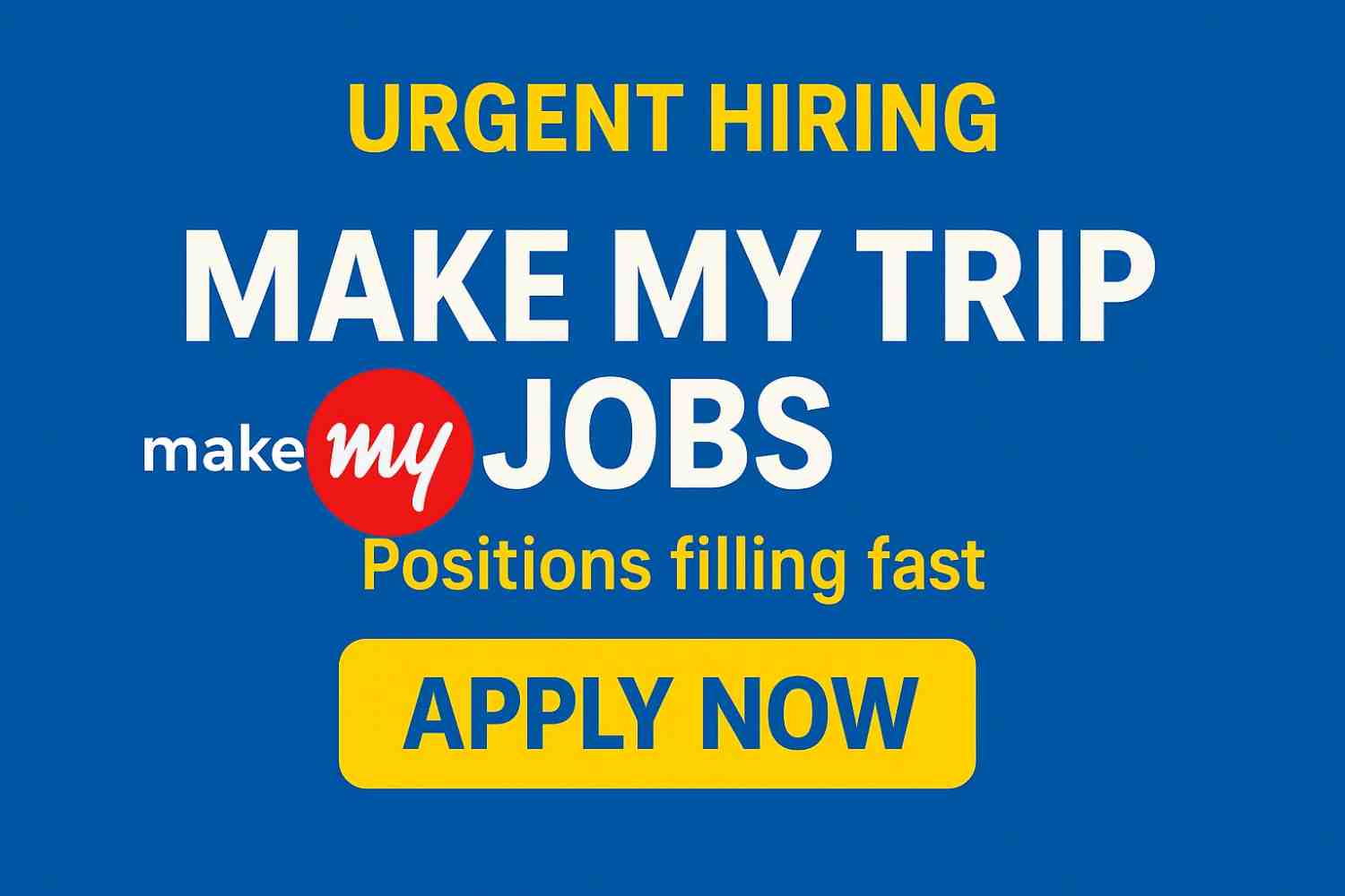 Make My Trip Jobs