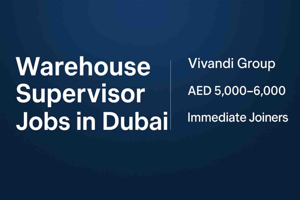 Warehouse Supervisor Jobs in Dubai
